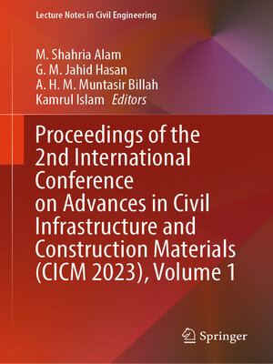 cover image of Proceedings of the 2nd International Conference on Advances in Civil Infrastructure and Construction Materials (CICM 2023), Volume 1